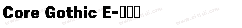 Core Gothic E字体转换 Core Gothic E字体转换